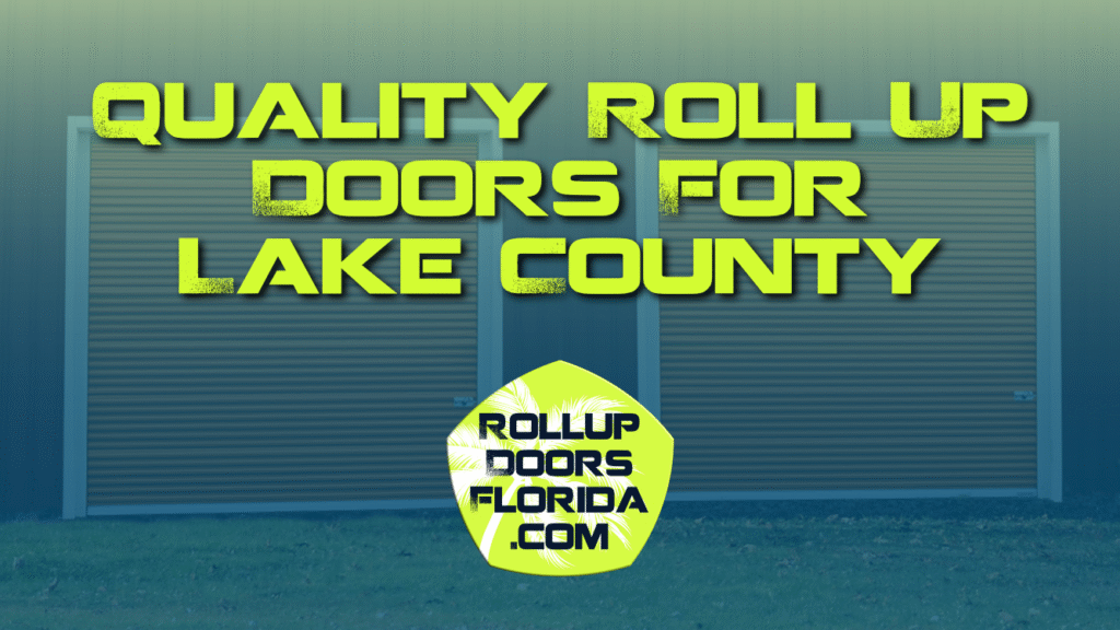 Best Roll Up Doors Lake County FL
