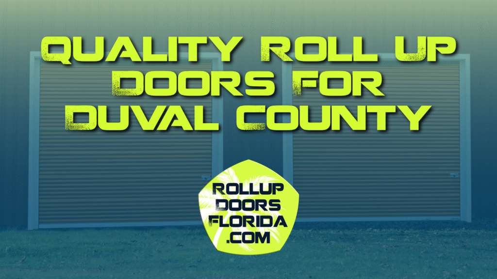 Best Roll Up Doors Duval County FL