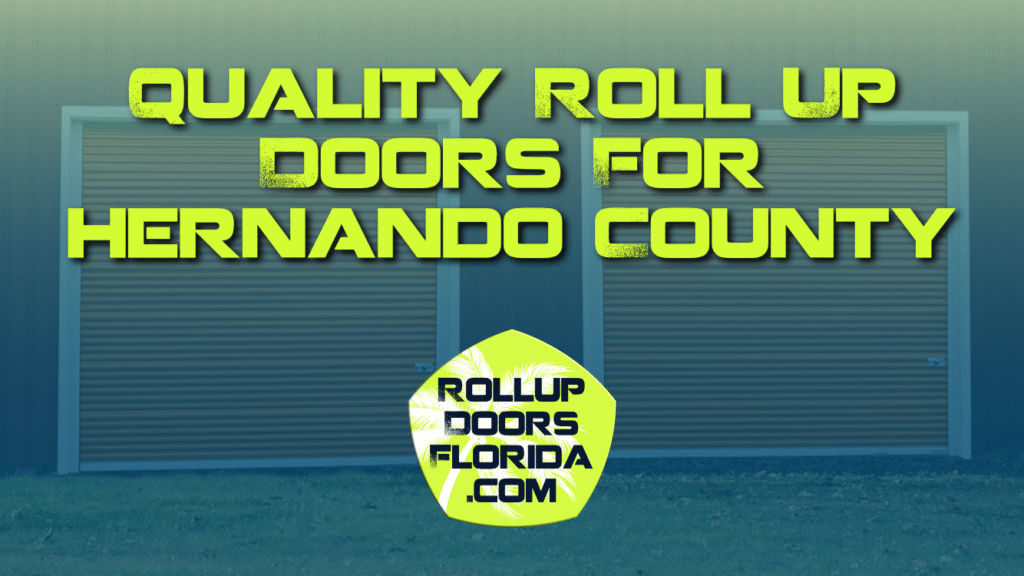 Best Roll Up Doors Hernando County FL