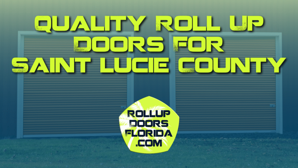 Best Roll Up Doors Saint Lucie County FL