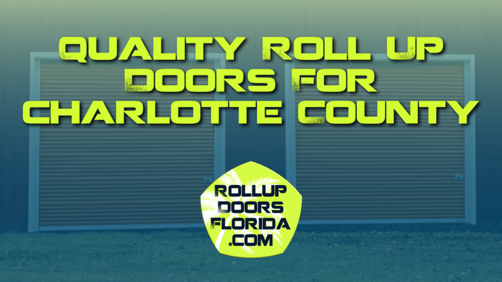 Best Roll Up Doors Charlotte County FL
