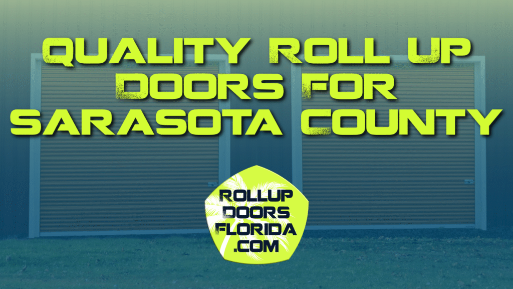 Best Roll Up Doors Sarasota County FL
