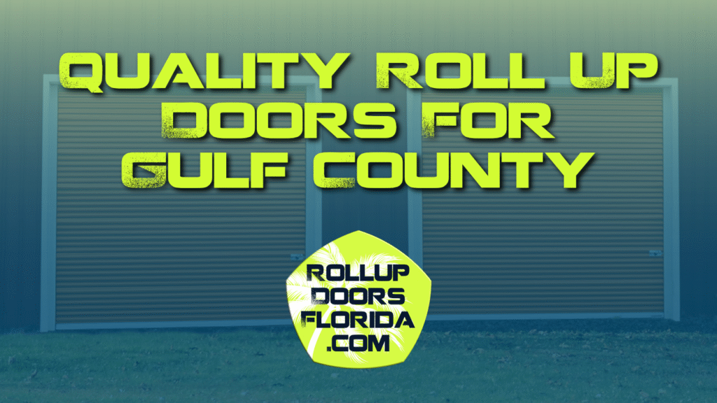 Best Roll Up Doors Gulf County FL