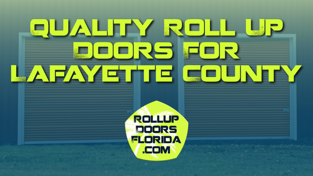 Best Roll Up Doors Lafayette County FL